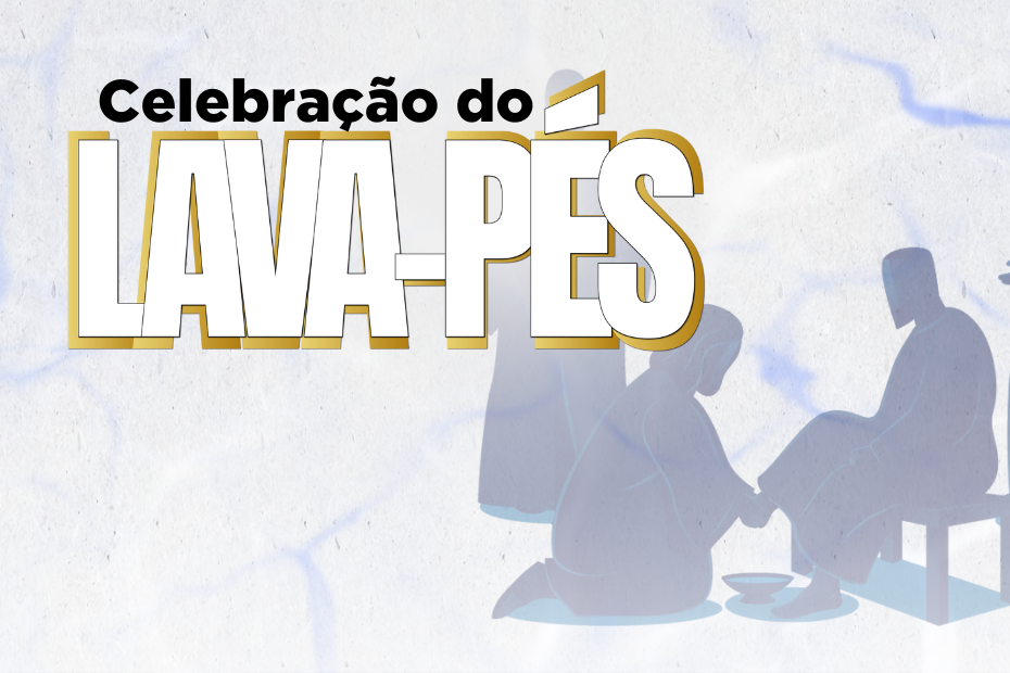 Sugestão de Liturgia e Arte editável para a Celabração do Lava-pés